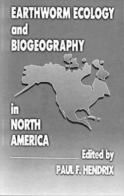 Earthworm Ecology and Biogeography in North America 1