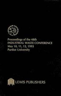 bokomslag Proceedings of the 48th Industrial Waste Conference Purdue University, May 1993