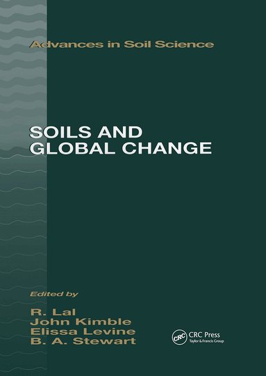 John M. Kimble, Elissa R. Levine, B.A. Stewart - Soils and Global Change, Inbunden
