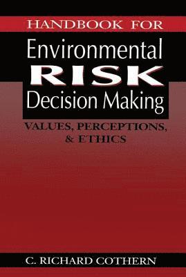 Handbook for Environmental Risk Decision Making 1