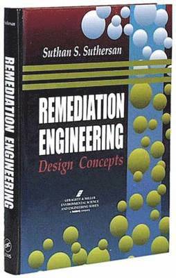 Suthan S. Suthersan, Suthersan - Remediation Engineering, Inbunden