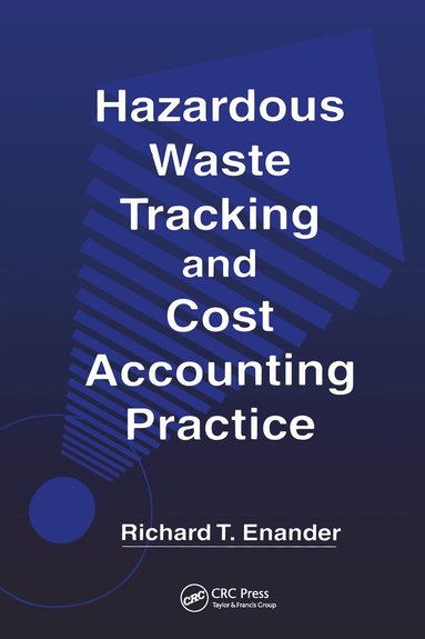 Richard T. Enander - Hazardous Waste Tracking and Cost Accounting Practice, Inbunden