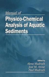 bokomslag Manual of Physico-Chemical Analysis of Aquatic Sediments