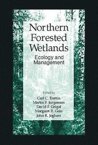bokomslag Northern Forested Wetlands Ecology and Management