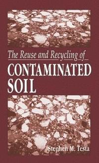 bokomslag The Reuse and Recycling of Contaminated Soil