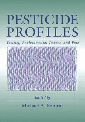 Michael A. Kamrin - Pesticide Profiles, Inbunden