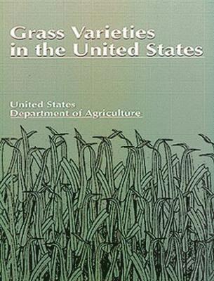 U.S. Dept. of Agriculture, U.S. Dept. of Agricu - Grass Varieties in the United States, Häftad