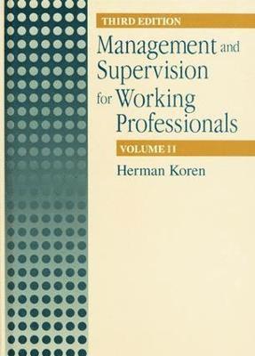 Management and Supervision for Working Professionals, Third Edition, Volume II 1