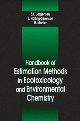 Handbook of Estimation Methods in Ecotoxicology and Environmental Chemistry 1