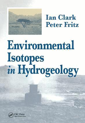Ian D. Clark, Peter Fritz - Environmental Isotopes in Hydrogeology, Inbunden