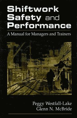 Peggy Westfall - Shiftwork Safety and Performance, Inbunden
