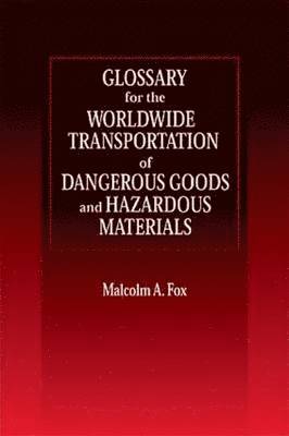 bokomslag Glossary for the Worldwide Transportation of Dangerous Goods and Hazardous Materials