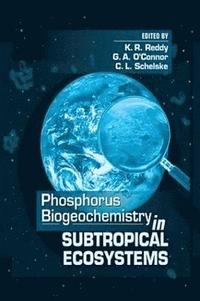 bokomslag Phosphorus Biogeochemistry of Sub-Tropical Ecosystems