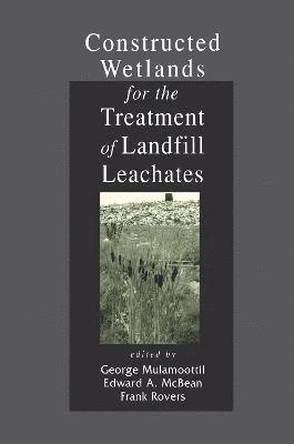 Constructed Wetlands for the Treatment of Landfill Leachates 1