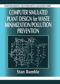 bokomslag Computer Simulated Plant Design for Waste Minimization/Pollution Prevention