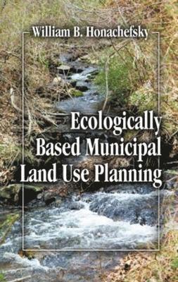 bokomslag Ecologically Based Municipal Land Use Planning