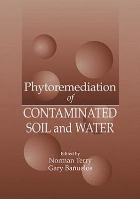 Phytoremediation of Contaminated Soil and Water 1