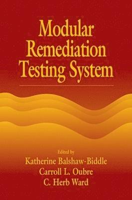 Modular Remediation Testing Systems 1