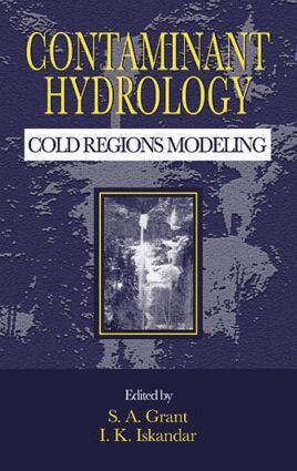S.A. Grant, John M. Baker, I.K. Iskandar - Contaminant Hydrology, Inbunden