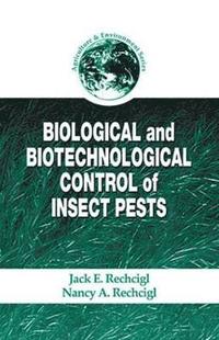 bokomslag Biological and Biotechnological Control of Insect Pests