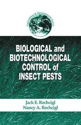 bokomslag Biological and Biotechnological Control of Insect Pests