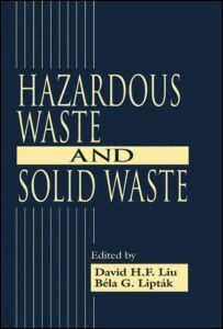 David H.F. Liu, Bela G. Liptak - Hazardous Waste and Solid, Inbunden