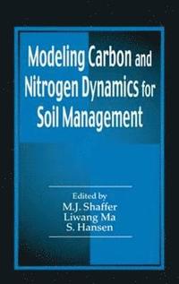 bokomslag Modeling Carbon and Nitrogen Dynamics for Soil Management