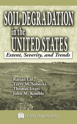 Rattan Lal, Thomas Iivari, John M. Kimble - Soil Degradation in the United States, Inbunden