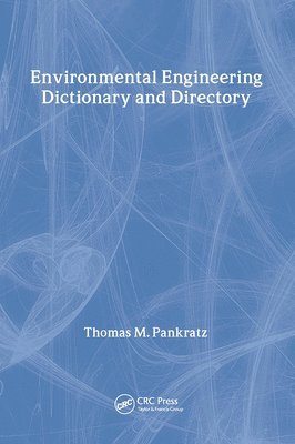 bokomslag Special Edition - Environmental Engineering Dictionary and Directory