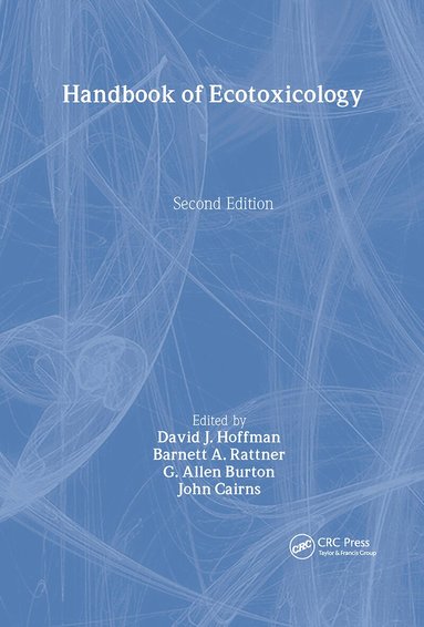 David J. Hoffman, Barnett A. Rattner, G. Allen Burton Jr., John Cairns Jr. - Handbook of Ecotoxicology, Inbunden