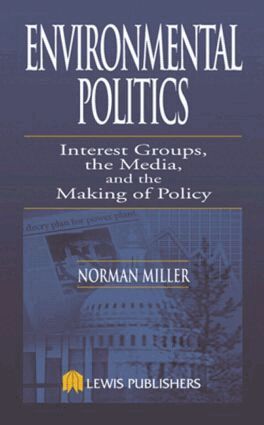 Norman Miller - Environmental Politics, Inbunden