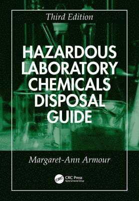 Margaret-Ann Armour - Hazardous Laboratory Chemicals Disposal Guide, Häftad