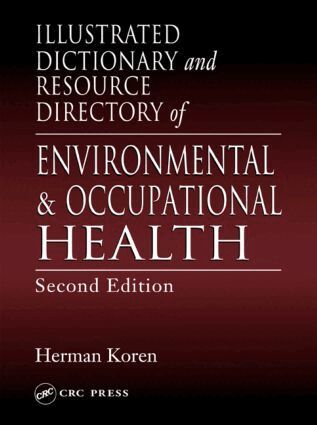 Herman Koren - Illustrated Dictionary and Resource Directory of Environmental and Occupational Health, Second Edition, Inbunden