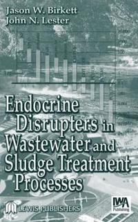 bokomslag Endocrine Disrupters in Wastewater and Sludge Treatment Processes