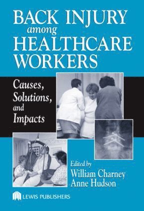 William Charney, Anne Hudson - Back Injury Among Healthcare Workers, Inbunden