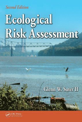 Glenn W. Suter II, USA) Suter II, Glenn W. (U. S. Environmental Protection Agency, Cincinnati, Ohio - Ecological Risk Assessment, Inbunden