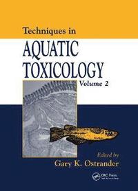 bokomslag Techniques in Aquatic Toxicology, Volume 2
