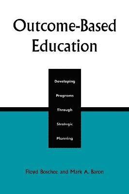 Floyd Boschee, Mark A. Baron - Outcome-Based Education, Häftad