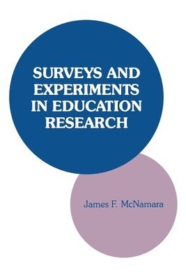 Surveys and Experiments in Education Research 1