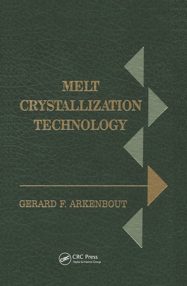 Tine Arkenbout-de Vroome - Melt Crystallization Technology, Inbunden