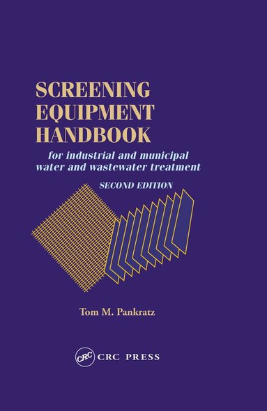 Thomas M. Pankratz - Screening Equipment Handbook, Inbunden