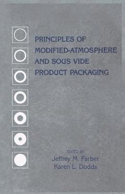 Principles of Modified-Atmosphere and Sous Vide Product Packaging 1