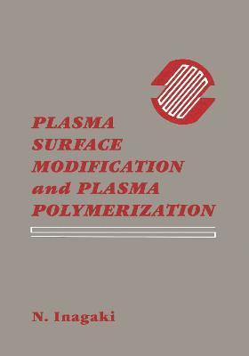 bokomslag Plasma Surface Modification and Plasma Polymerization