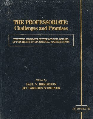 The Professoriate: Challenges and Promises 1