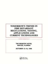 bokomslag Tomorrows Trends in Fire Retardant Regulations, Testing, and Applications