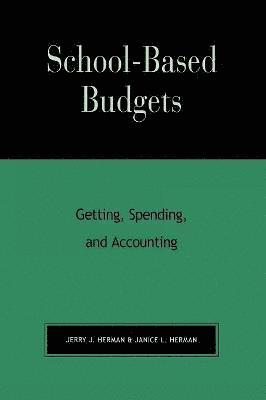 Jerry J. Herman, Janice L. Herman - School-Based Budgets, Häftad