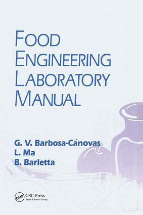 Gustavo V. Barbosa-Canovas, Li Ma, Blas J. Barletta - Food Engineering Laboratory Manual, Inbunden