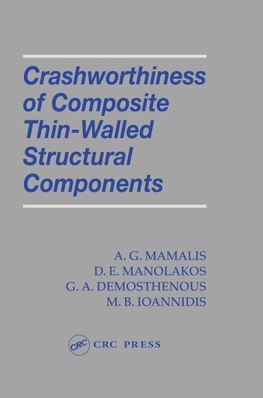 A.G. Mamalis, D. E. Manolakos, G. A. Demosthenous, M. B. Ioannidis - Crashworthiness of Composite Thin-Walled Structures, Inbunden