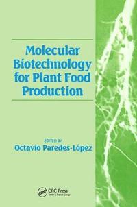 bokomslag Molecular Biotechnology for Plant Food Production