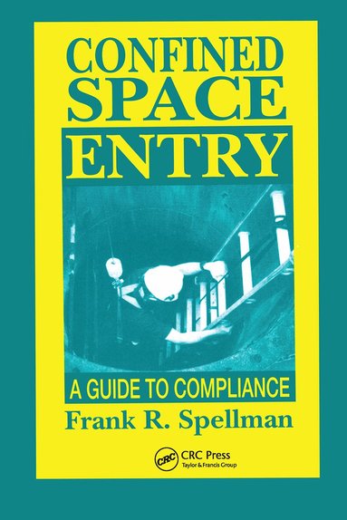Frank R. Spellman - Confined Space Entry, Häftad